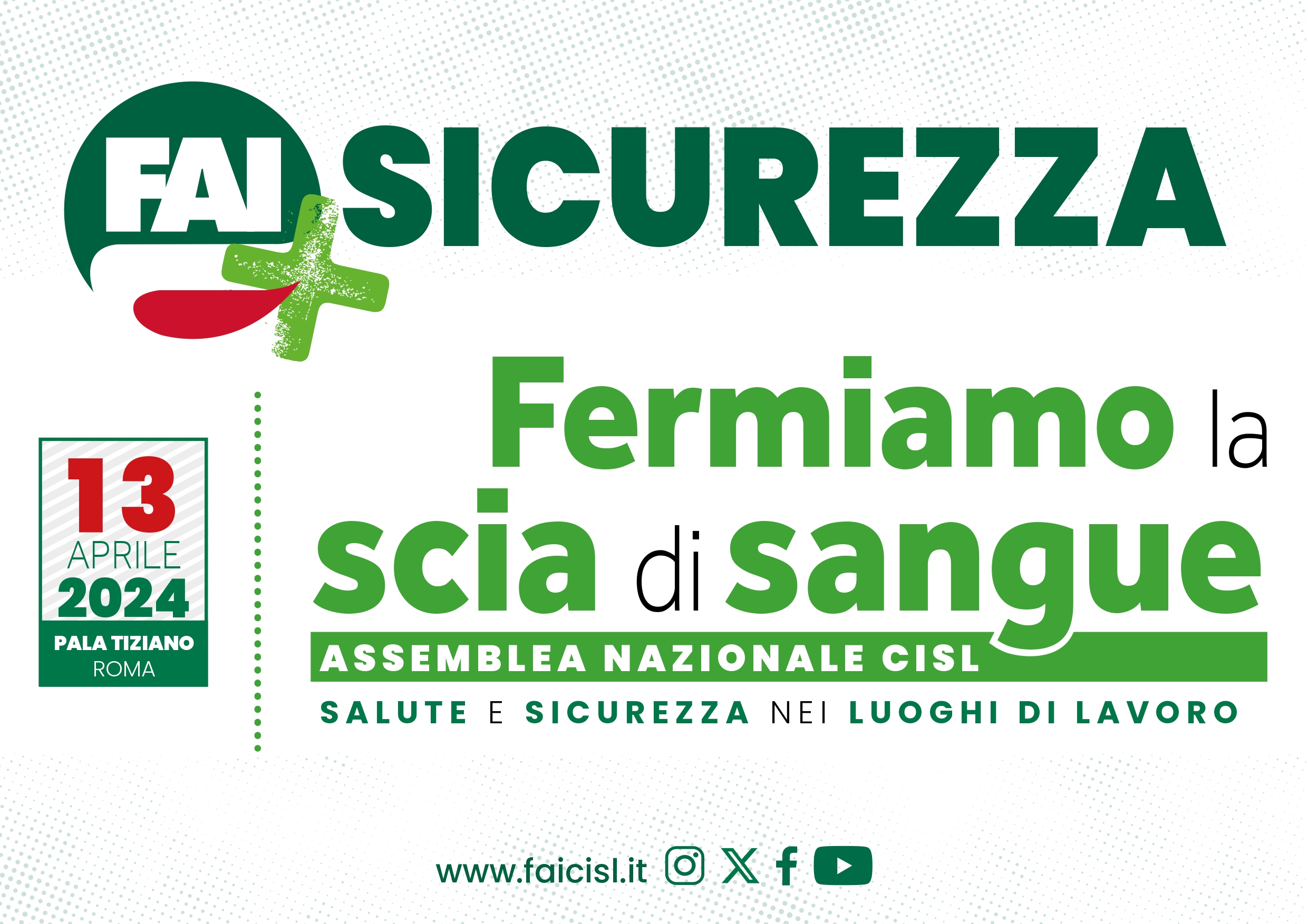 Cartello Fai Assemblea sicurezza CISL 13 aprile 2024 Fermiamo la scia di sangue
